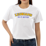 Cherrykitten Lesbians Do It Better Shirt