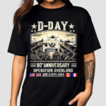 D Day Dwight D Eisenhower Quote D Day 80th Anniversary Shirt