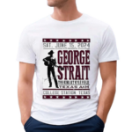 George Strait Texas A M Event Poster The King At Kyle Filed In College Station Texas 2024 On Sat June 15th Shirt