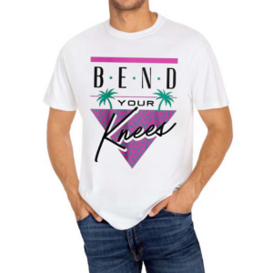 Bend Your Knees Shirt