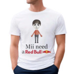 Mii Need A Red Bull Tee New Shirt