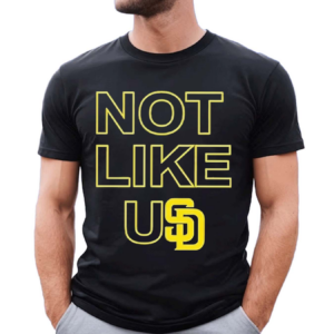 Padres Not Like Usd Shirt