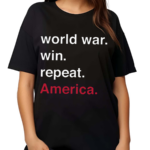 World War Win Repeat USA Shirt