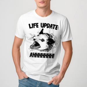 Life Update Ahh Shirt