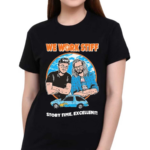 We Work Stiff Story Time Excellent Shirt