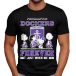 Fremantle Dockers Peanuts Forever Not Just When We Win 2024 Shirt