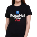 Raise Hell Praise Dale 2 0 Shirt