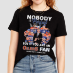 Nobody Is Perfect But If You Are An Oilers Fan You Are Pretty Damn Close Signatures Shirt