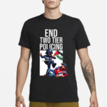 End Two Tier Policing Shirt