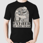 Father Of The Year Shirt