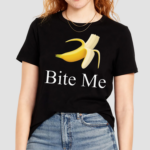 Banana Bite Me Shirt