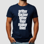 Grifter Hacker Hitter Fixer Maker Thief Shirt