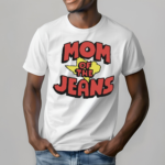 Mom Of The Jeans Shirt