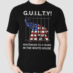 Guilty Sentenced To 4 Years In The White House Shirt