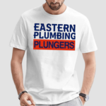 Eastern Plumbing Plungers Shirt