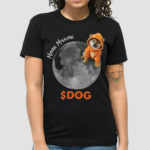 The Dog Of Bitcoin Moon Mission Dog New Shirt