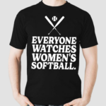 Everyone Watches Women’s Softball Shirt