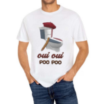 Oui Oui Poo Poo French Toilet France Shirt