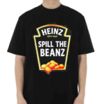 Heinz Spill The Beanz Shirt