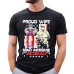 Proud Wife 82nd Airborne Veteran Shirt