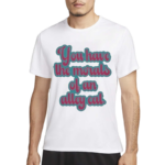 You Have The Morals Of An Alley Cat Text Shirt