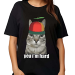 Yea Im Hard Cat Shirt