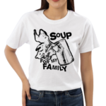 Soup For My Family Shirt