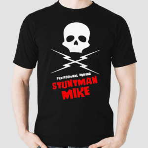 Stuntman Mike shirt