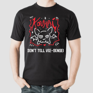 Veesensei Kouhai Don T Tell Vee Sensei Shirt