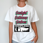 Acid House Hospital Gaslight Gatekeep Girlboss Godflesh Shirt