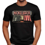 Nickelback Hate To Love Shirt