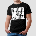 Dorian Electra Proud Metrosexual T-Shirt