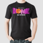 Dreamworks Home See The Movie Shirt