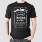 Dad Jokes Distillery Old School Comedian Awkward And Whimsy Shirt