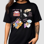 Park That Car Drop That Phone Sleep On The Floor Dream Of Me Shirt