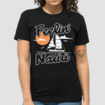 Boat Feelin Nauti Shirt