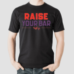 Sigep Raise Your Bar Shirt