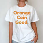 Orange Coin Good Bitcoin Shirt