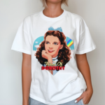 The Wizard Of Oz Judy Garland Friend Of Dorothy Shirt