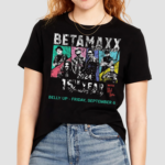 Betamaxx Ultimate 80s Live 15th Anniversary Belly Up Friday September 6 Shirt