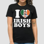 Niall HoranI Love Irish Boys Shirt