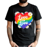 Love Is Love Daisy Rainbow Daisy 2024 Shirt