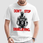 Jayson Tatum Dont Stop Disbelieving Shirt