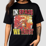 In Spags We Trust Shirt