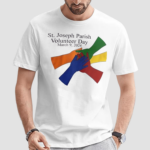 St Joseph Parish Volunteer Day March 9 2024 Shirt