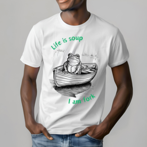 Life Is Soup I Am Fork Frog Shirt