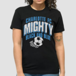 Charlotte Fc Mighty Black And Blue Shirt