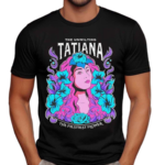 The Unwilting Tatiana Feistiest Flower Shirt