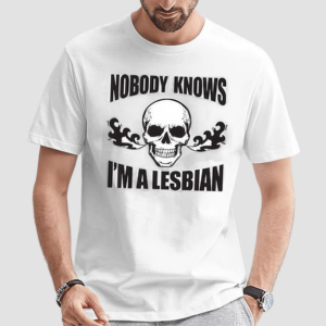 Skull Nobody Now Im A Lesbian Shirt