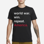 World War Win Repeat USA Shirt